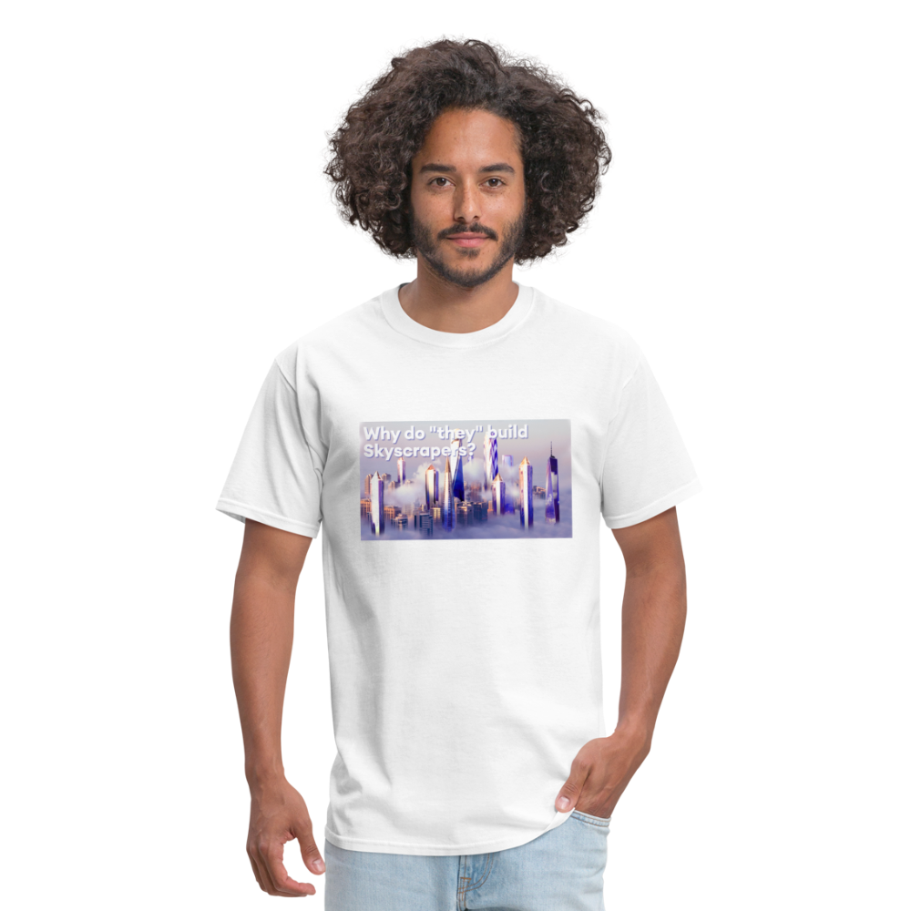 Why do "they" build Skyscrapers? - white